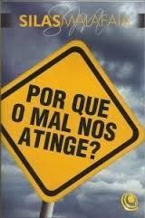 Porque o mal nos atinge?
