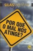 Porque o mal nos atinge?
