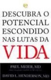 Descubra o potencial escondidos nas lutas da vida