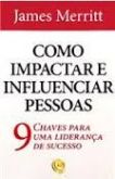 Como impactar e influenciar pessoas