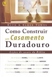 Como construir um casamento duradouro